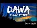 Dawa By Elijah Kitaka Lyrics