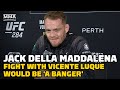 Jack Della Maddalena: Fight with Vicente Luque Would Be 'A Banger' | UFC 284 | MMA Fighting