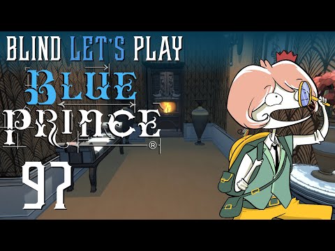 An End... Blue Prince - First-time (blind) playthrough 2025 Ep 97