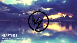 We Architects - Heartless Ft Bright Lights (Original Mix)