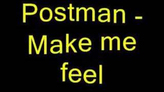 Postman - Make me feel