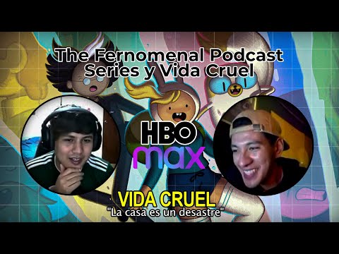 The Fernomenal Podcast 7 Series y vida cruel