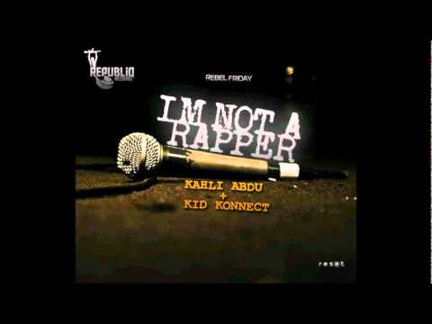 Kahli Abdu - I'm Not a Rapper