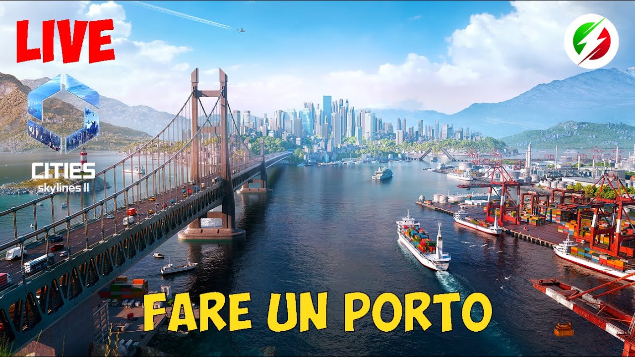 Fare un porto in Cities: Skylines 2 | LIVE | Speciale