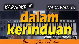 Download lagu DALAM KERINDUAN Karaoke | CHARLES HUTAGALUNG mp3