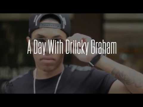 A Day With Driicky Graham Pt. 1