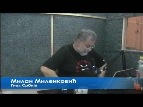 Gnev Srbije 02.06.2017. - MILAN MILENKOVIĆ (uživo) (video)