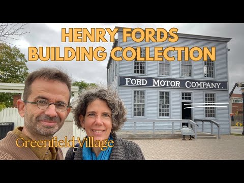 HENRY FORD’S BUILDING COLLECTION, Greenfield Village