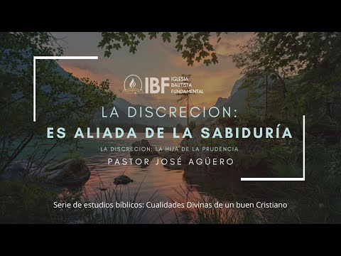 E.B.  La Discreción es Aliada de la Sabiduría  | Ps. José Agüero