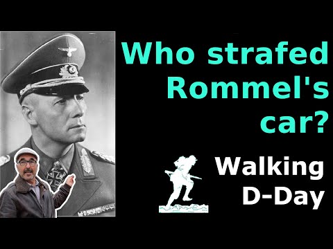 Who strafed Rommel's car on his last day in Normandy