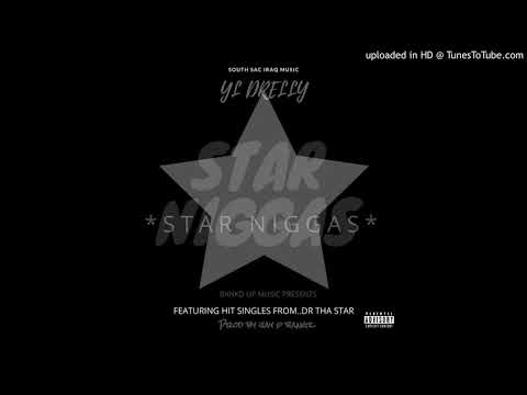 YL DRELLY - STAR NIGGAS (prod by jayP Bangz)