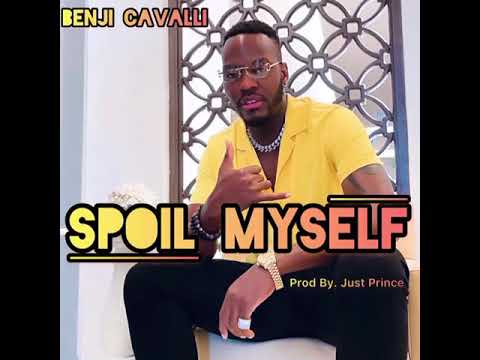 Benji Cavalli - Spoil Myself (Official Audio)