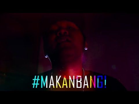 #MAKANBANG!