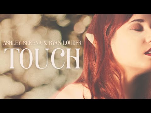 Touch (inspired by Dragon Age) - & Ryan Louder のサムネイル