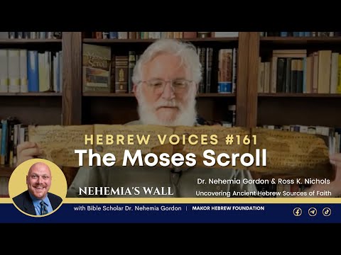 Hebrew Voices #161 - The Moses Scroll - NehemiasWall.com