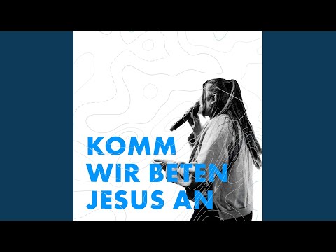 Komm wir beten Jesus an