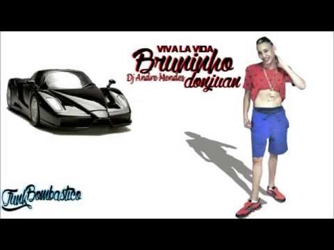 Mc Bruninho Don Juan - Viva la Vida (DJ Andre Mendes)
