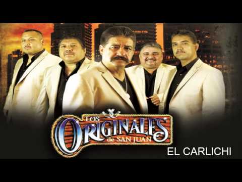 Los Originales De San Juan "El Carlichi" Exclusivo 2015