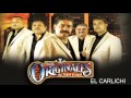 Los Originales De San Juan "El Carlichi" Exclusivo 2015