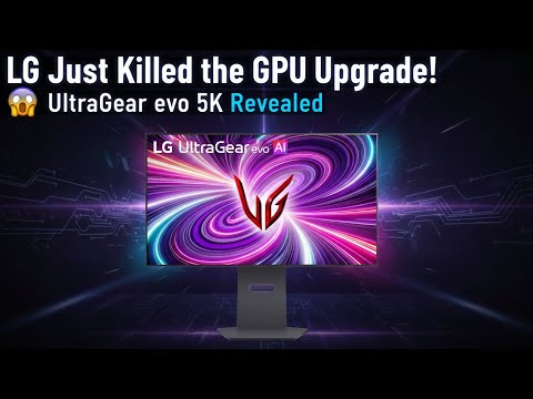 LG Just Killed the GPU Upgrade! 🤯 UltraGear evo 5K Revealed