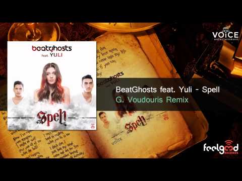 BeatGhosts feat. Yuli - Spell (G. Voudouris Remix)