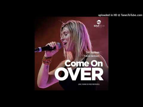 Come On Over (Mark Di Meo Remix) Din Jay Feat. Laura Jackson