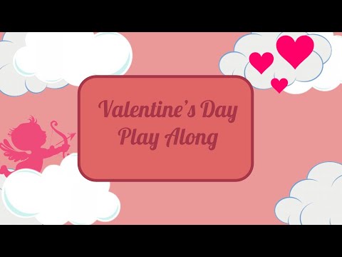 Valentines Day Play Along/Body Percussion