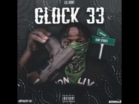 Lil Kent - Glock 33