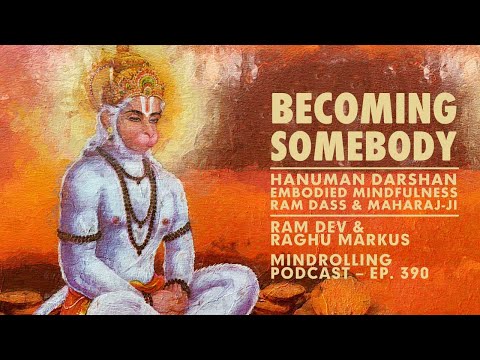 Mindrolling – Raghu Markus – Ep. 390 – Becoming Somebody with Ram Dev