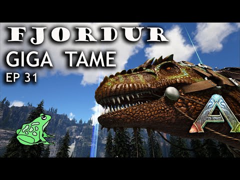 Giga Tame - Ark Fjordur Ep 31 - Ark Survival Evolved Gameplay