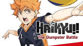 HAIKYU!! The Dumpster Battle ( 劇場版ハイキュー!! ゴミ捨て場の決戦 )