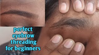 perfect eyebrow threading tutorial for beginners/threading Eyebrow/thick eyebrow threading/first tim