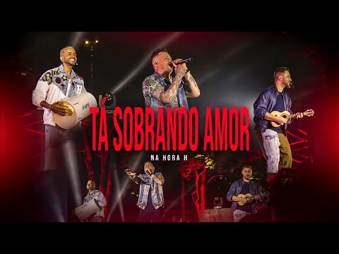 Na Hora H - Tá Sobrando Amor (O MUNDO DÁ VOLTAS) [Clipe Oficial]