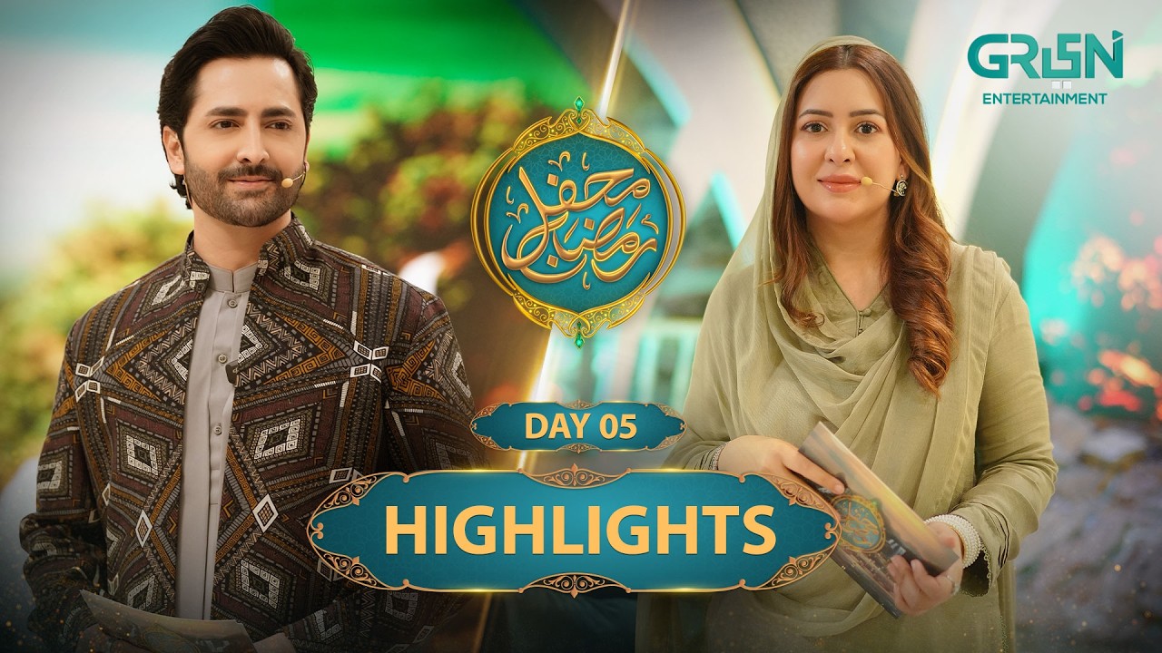 Highlights | Mehfil e Ramzan Day 05 | Rabia Anum & Danish Taimoor | Green TV Entertainment