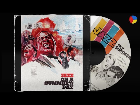 Jazz On a Summer's Day • OST 😎 PLAYLIST ⛵