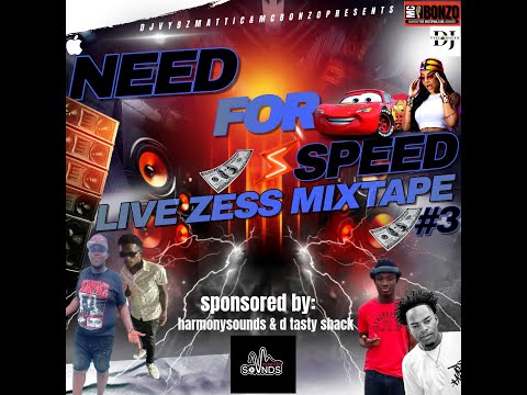 DJVYBZMATTIC & MC BONZO PRESENTS- NEED FOR SPEED LIVE ZESS MIXTAPE #3 DANCEHALL, SOCA, HIP HOP