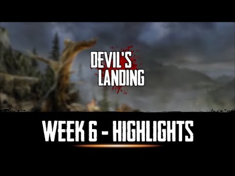 Devil's Landing: Week 6 Highlights