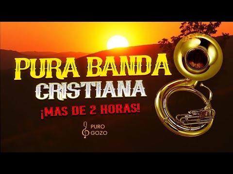 ¡Dos Horas de Pura Banda Cristiana! Las Mejores Alabanzas que Te Harán Sentir Su Presencia