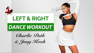 Day 17: Left & Right - Charlie Puth, Jung Kook FULL BODY DANCE WORKOUT