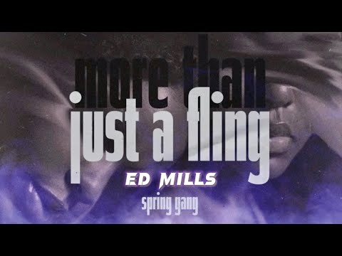 Spring Gang Feat. Ed Mills - More Than Just a Fling