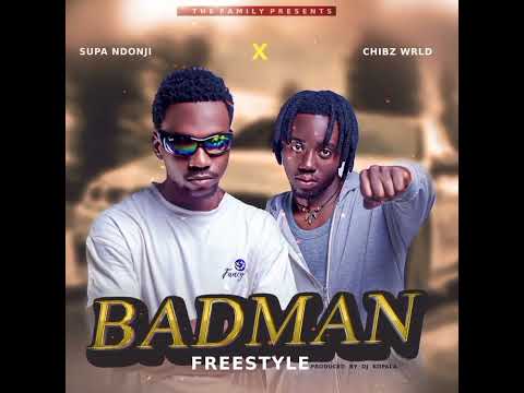 Supa Ndonji x Chibz Wrld(THE FAMILY)_ Badman freestyle [official audio mp3]