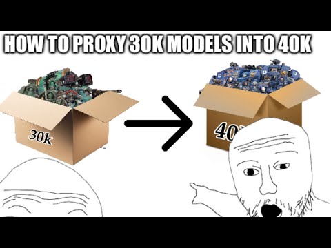 An idiot’s guide on how to proxy 30k models into 40K