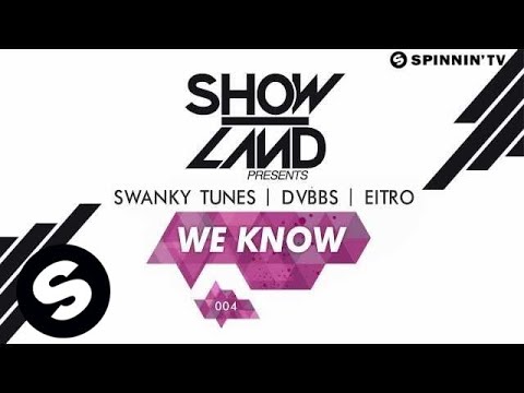 Swanky Tunes, DVBBS, EITRO - We Know (OUT NOW)