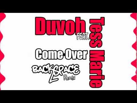 Duvoh feat. Tess Marie - Come Over (Backspace Remix)