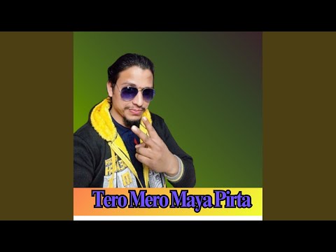 Tero Mero Maya Pirta