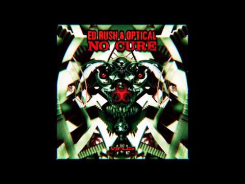 ED RUSH & OPTICAL - 'No Cure' LP Mix