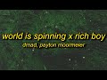 World Is Spinning x Rich Boy (TikTok Remix) Lyrics | i need some spiritual healing