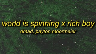 World Is Spinning x Rich Boy (TikTok Remix) Lyrics