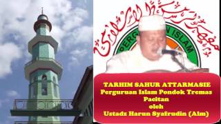 Download lagu LANTUNAN TARHIM SAHUR ATTARMASIE oleh Ustadz Harun Syafrudin (Alm) mp3