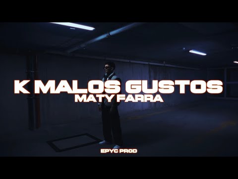 Maty Farra - K malos gustos [PROD by Wazo] #VISUALIZER